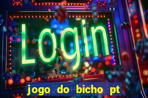 jogo do bicho pt sp 13h